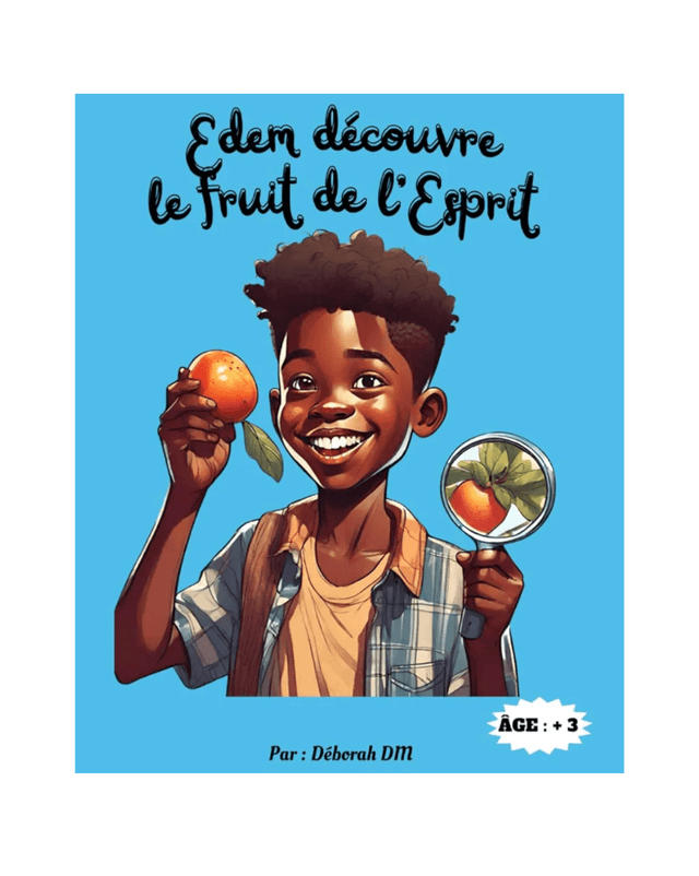 Edem découvre le fruit de l&#039;Esprit 